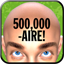 500,000aire!
