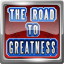 The Road to Greatness