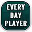 My Every Day Player