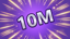 10 Million