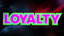 LOYALTY