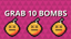 10 BOMBS