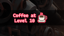 Coffee at Level 10