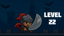 Level 22