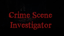 Crime Scene Investigator 